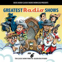 Greatest_Radio_Shows__Volume_6